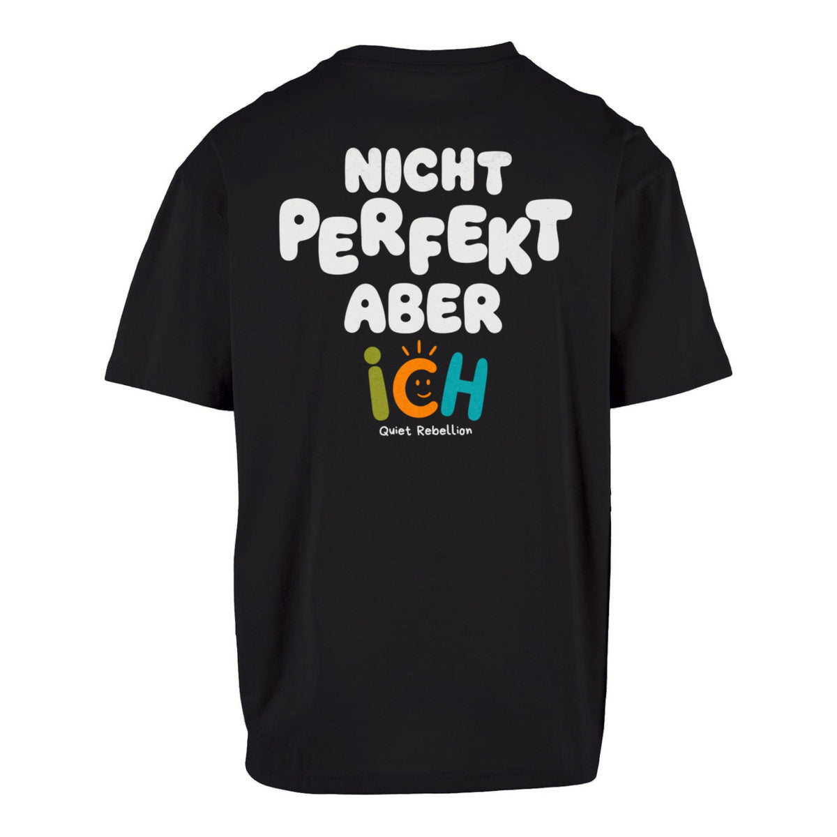 Nicht perfekt aber ich - Oversized Statement Shirt