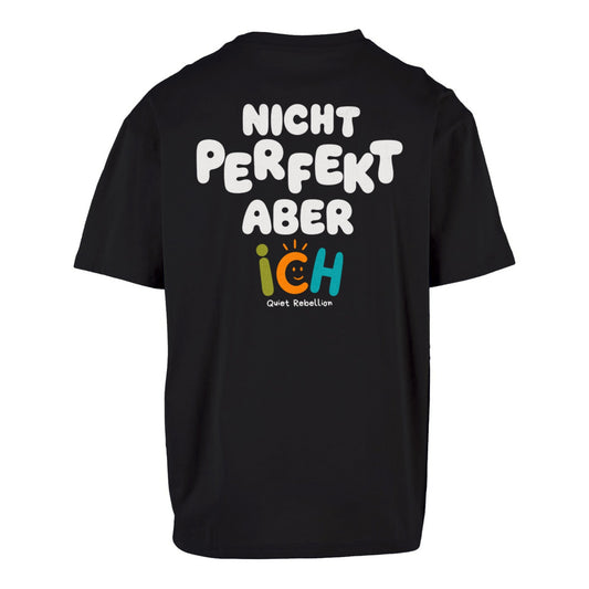 Nicht perfekt aber ich - Oversized Statement Shirt