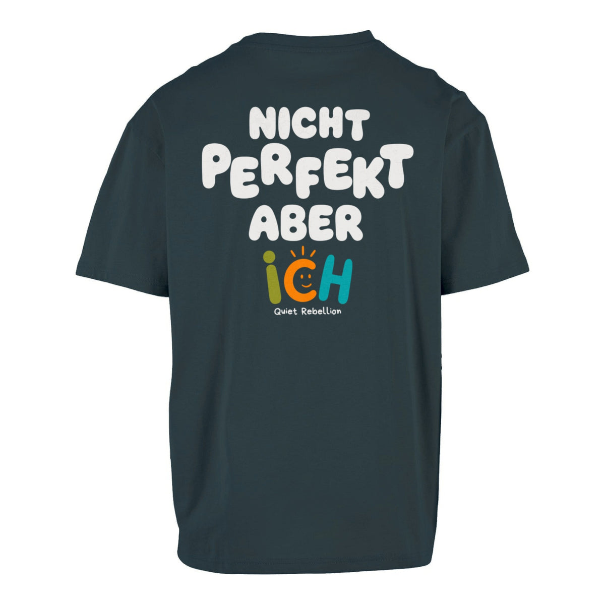 Nicht perfekt aber ich - Oversized Statement Shirt