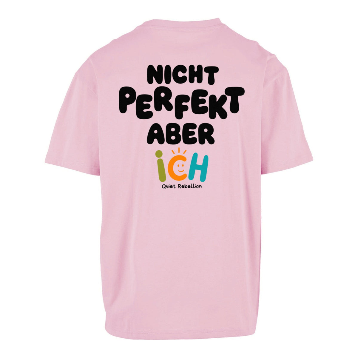 Nicht perfekt aber ich - Oversized Statement Shirt