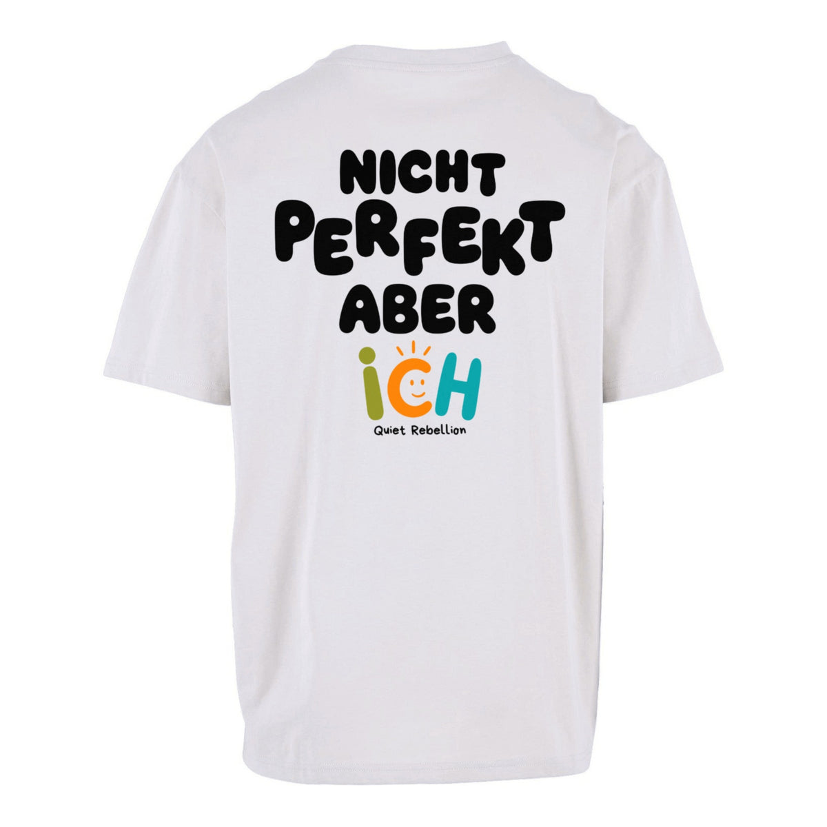 Nicht perfekt aber ich - Oversized Statement Shirt