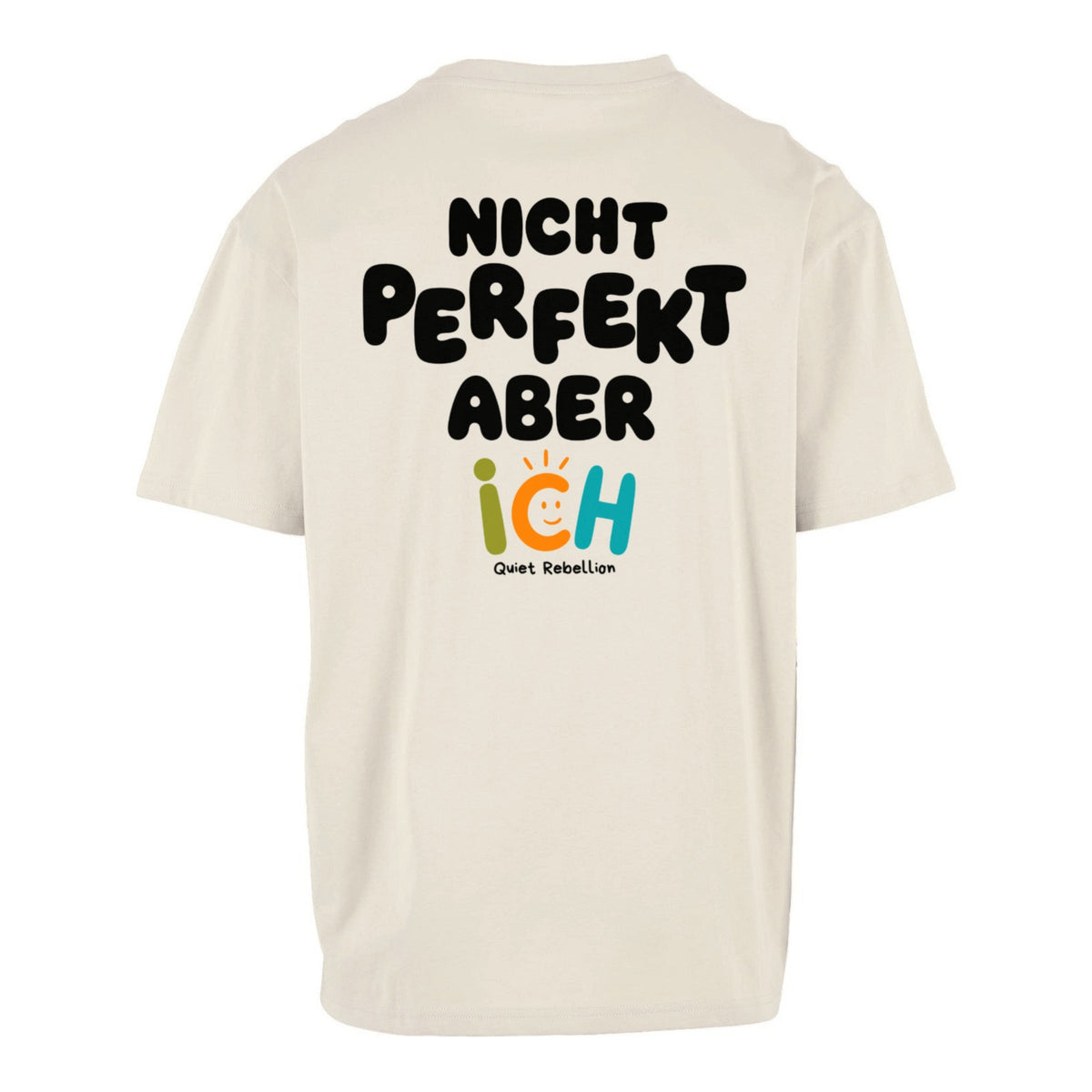 Nicht perfekt aber ich - Oversized Statement Shirt