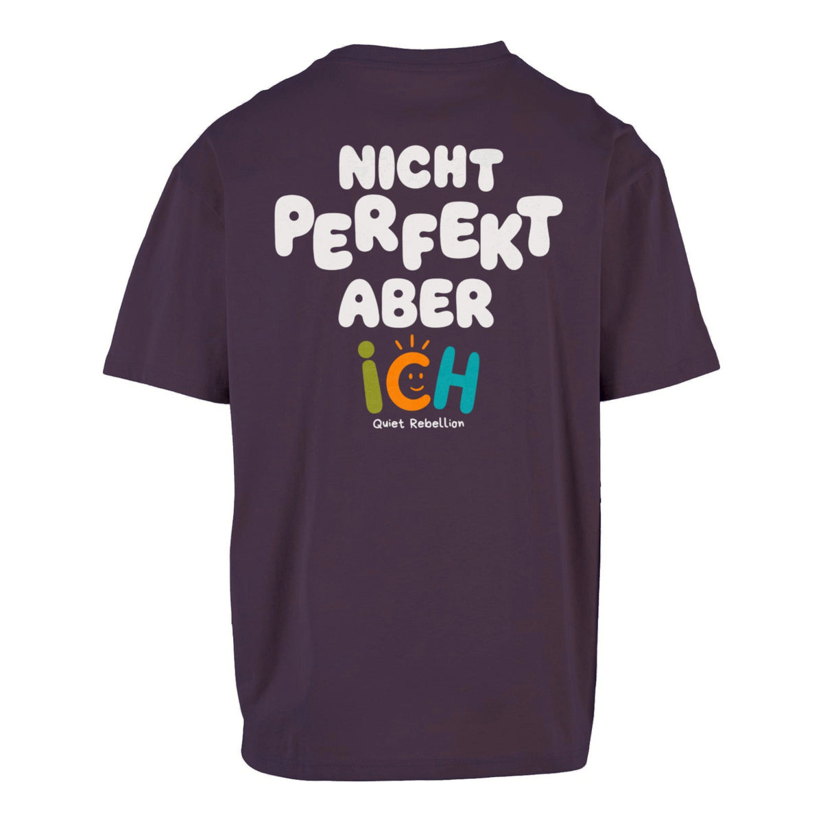 Nicht perfekt aber ich - Oversized Statement Shirt