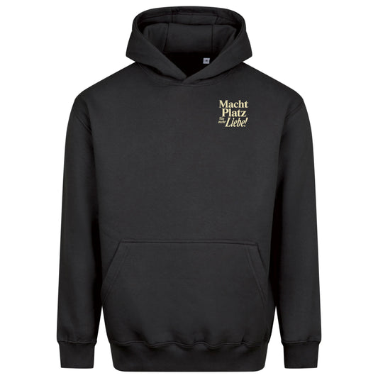 Macht Platz für mehr Liebe - Relaxed Fit Statement Hoodie