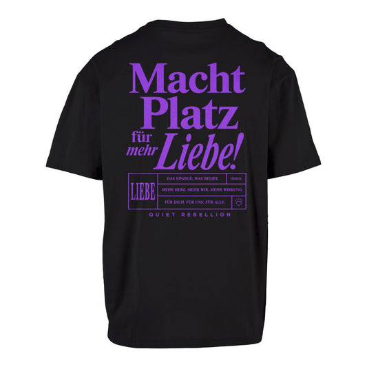 Macht Platz für mehr Liebe - Unisex Oversized T-Shirt