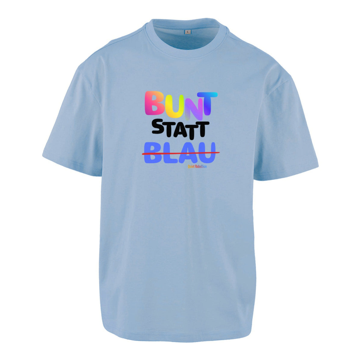Bunt statt Blau - Unisex Oversized Statement Shirt
