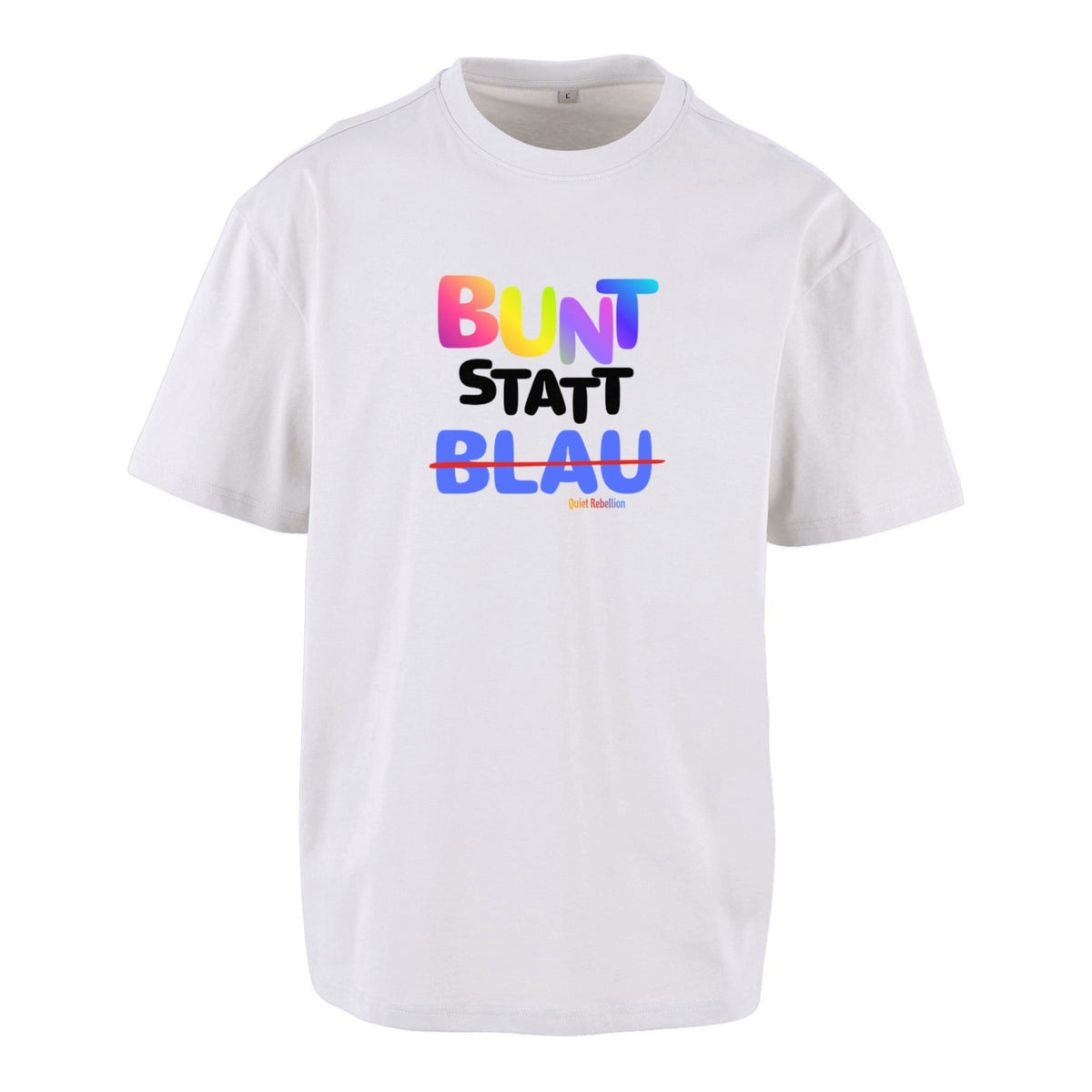 Bunt statt Blau - Unisex Oversized Statement Shirt