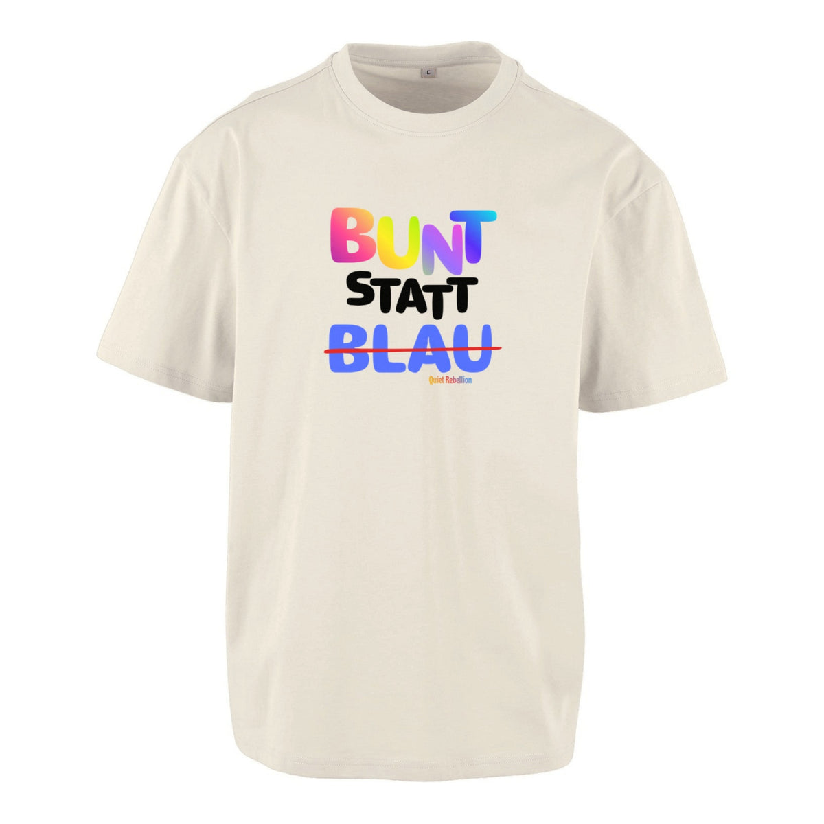 Bunt statt Blau - Unisex Oversized Statement Shirt