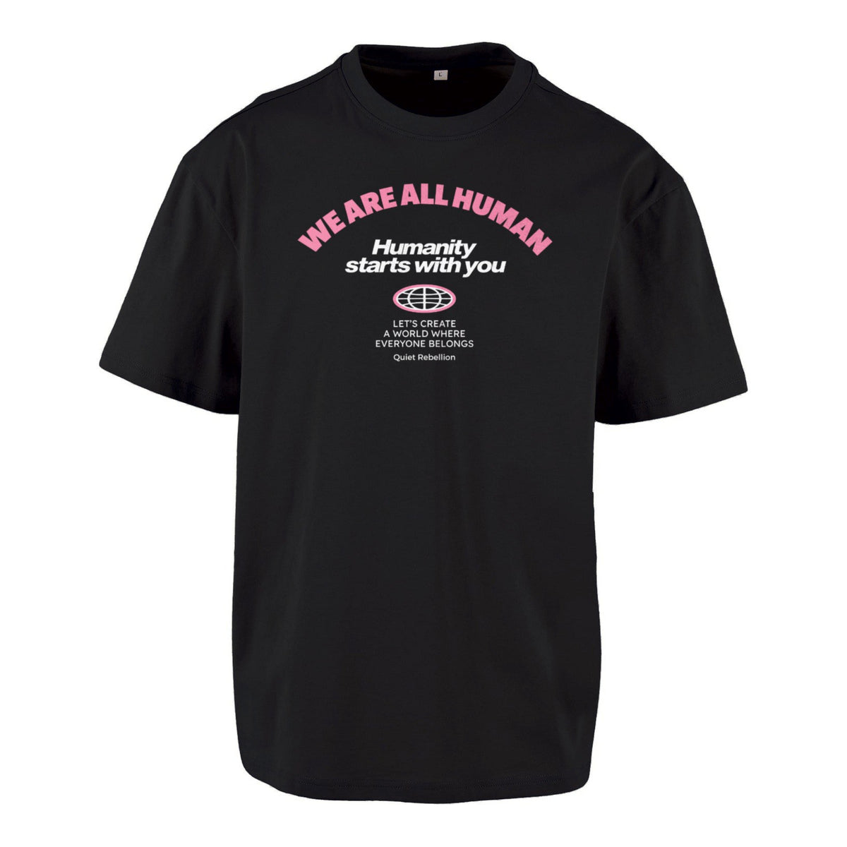 We Are All Human - Frontprinted Unisex Oversized Statement Shirt