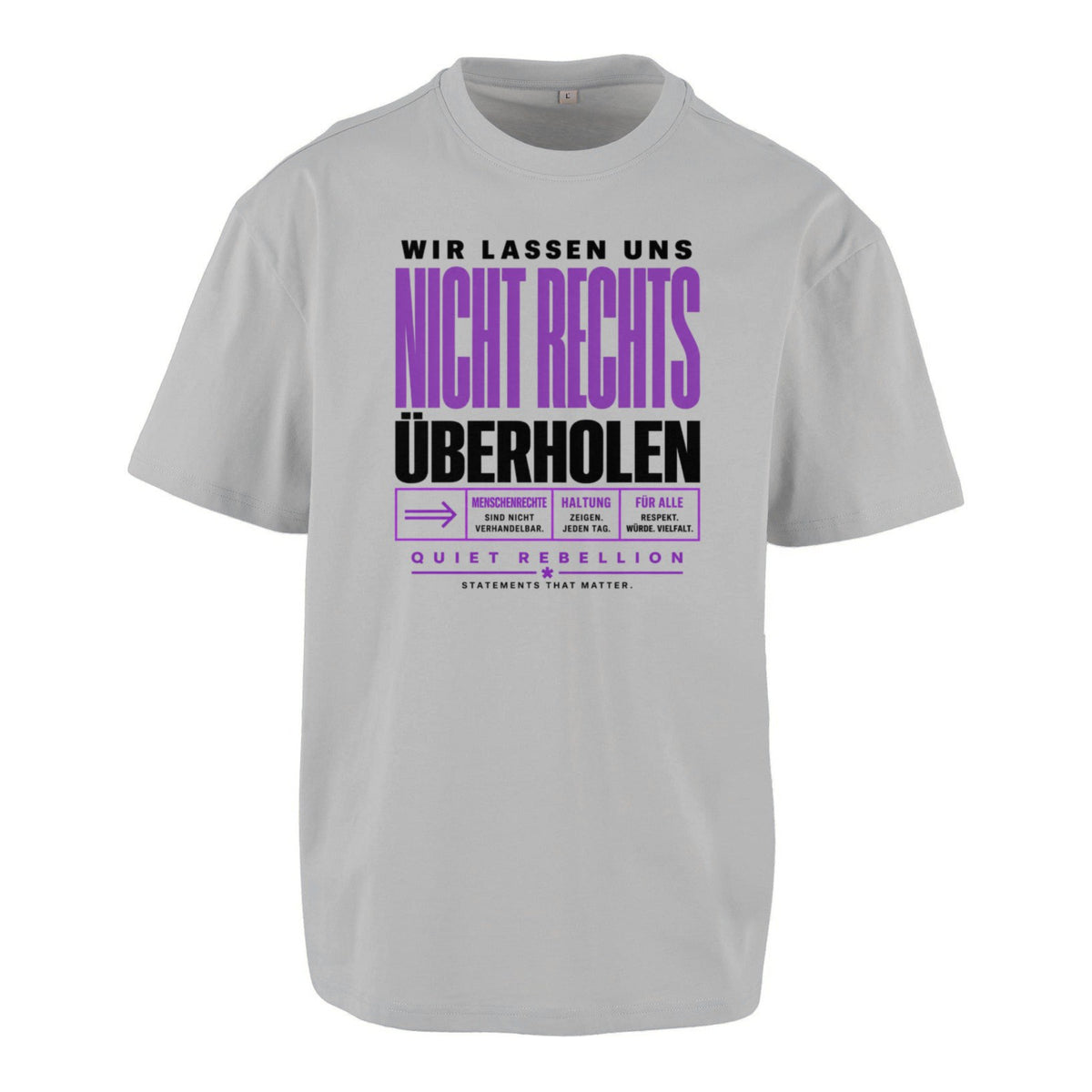 Wir lassen uns nicht rechts überholen - Frontprinted Unisex Oversized Statement Shirt