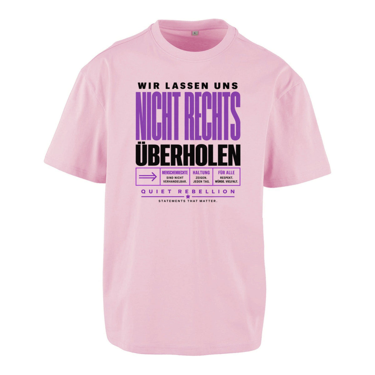 Wir lassen uns nicht rechts überholen - Frontprinted Unisex Oversized Statement Shirt