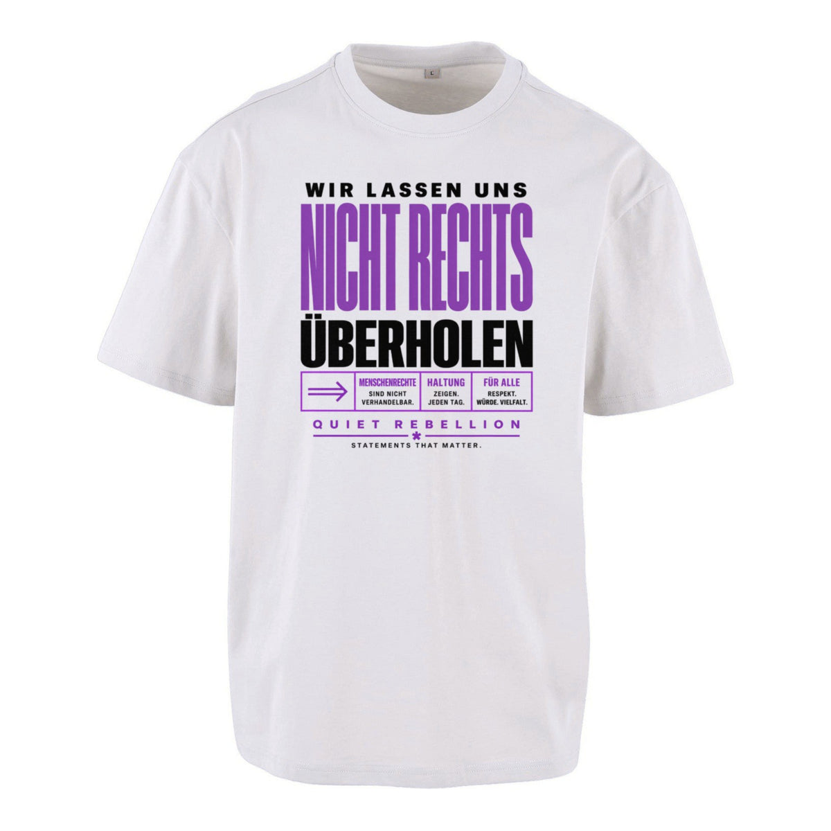 Wir lassen uns nicht rechts überholen - Frontprinted Unisex Oversized Statement Shirt