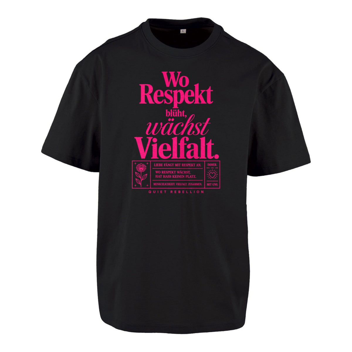 Wo Respekt blüht, wächst Vielfalt - Frontprinted Unisex Oversized Statement Shirt