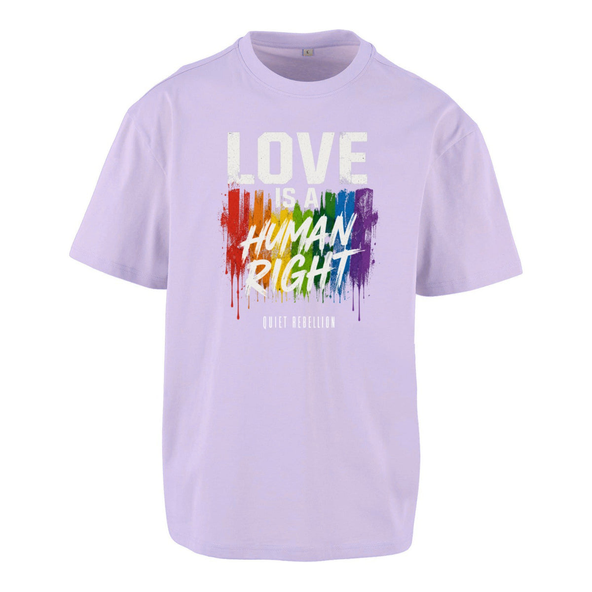 Love Is A Human Right - Frontprinted Unisex Oversized Statement Shirt
