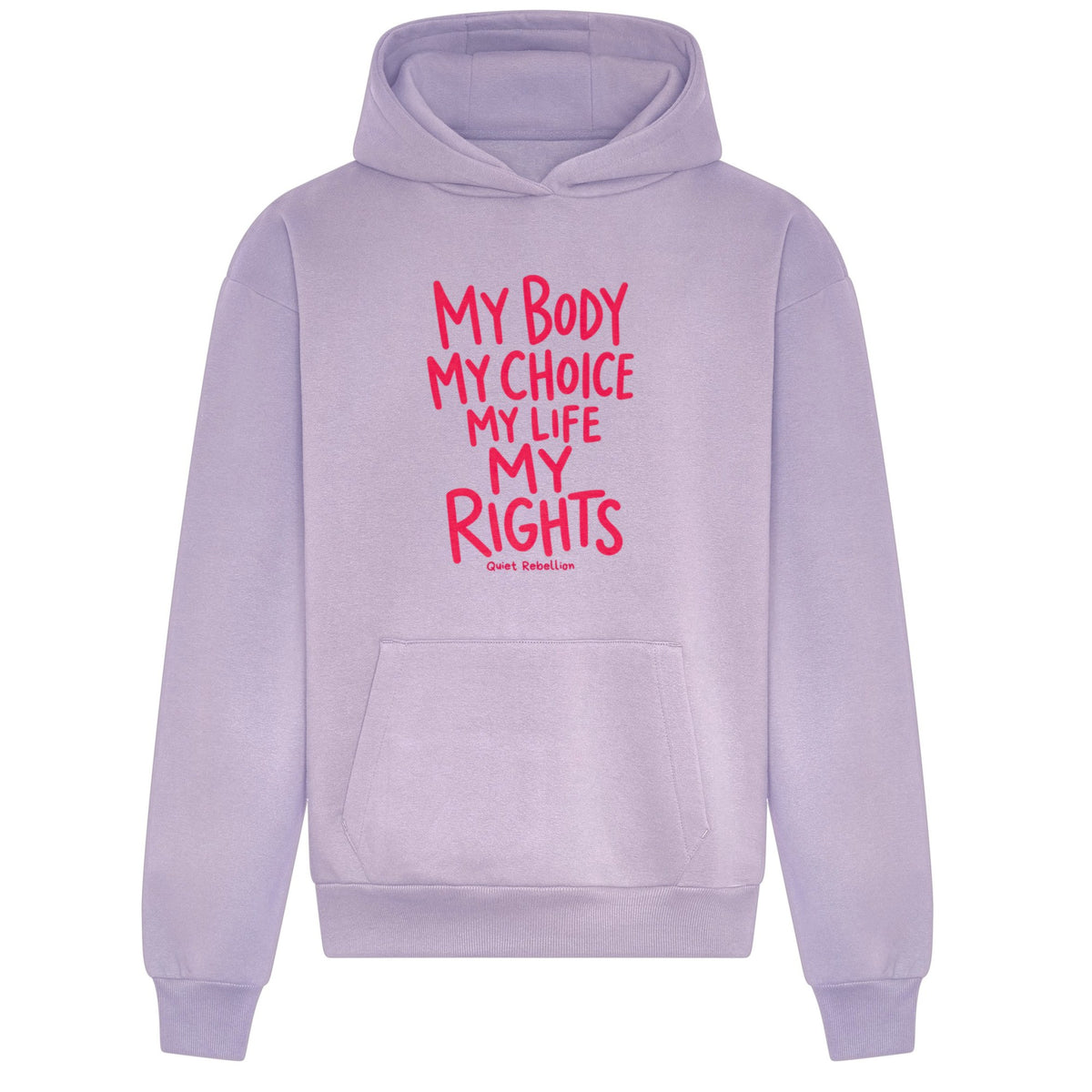 My Body. My Rights - Frontprinted Relaxed Fit Statement Hoodie