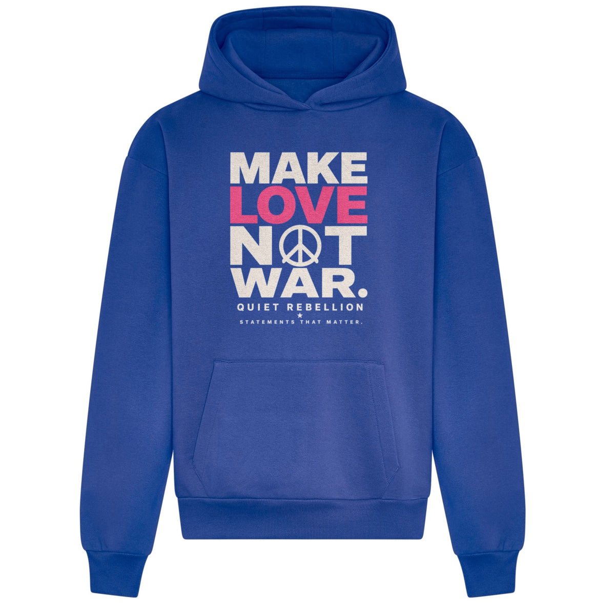 MAKE LOVE NOT WAR - Frontprinted Relaxed Fit Statement Hoodie