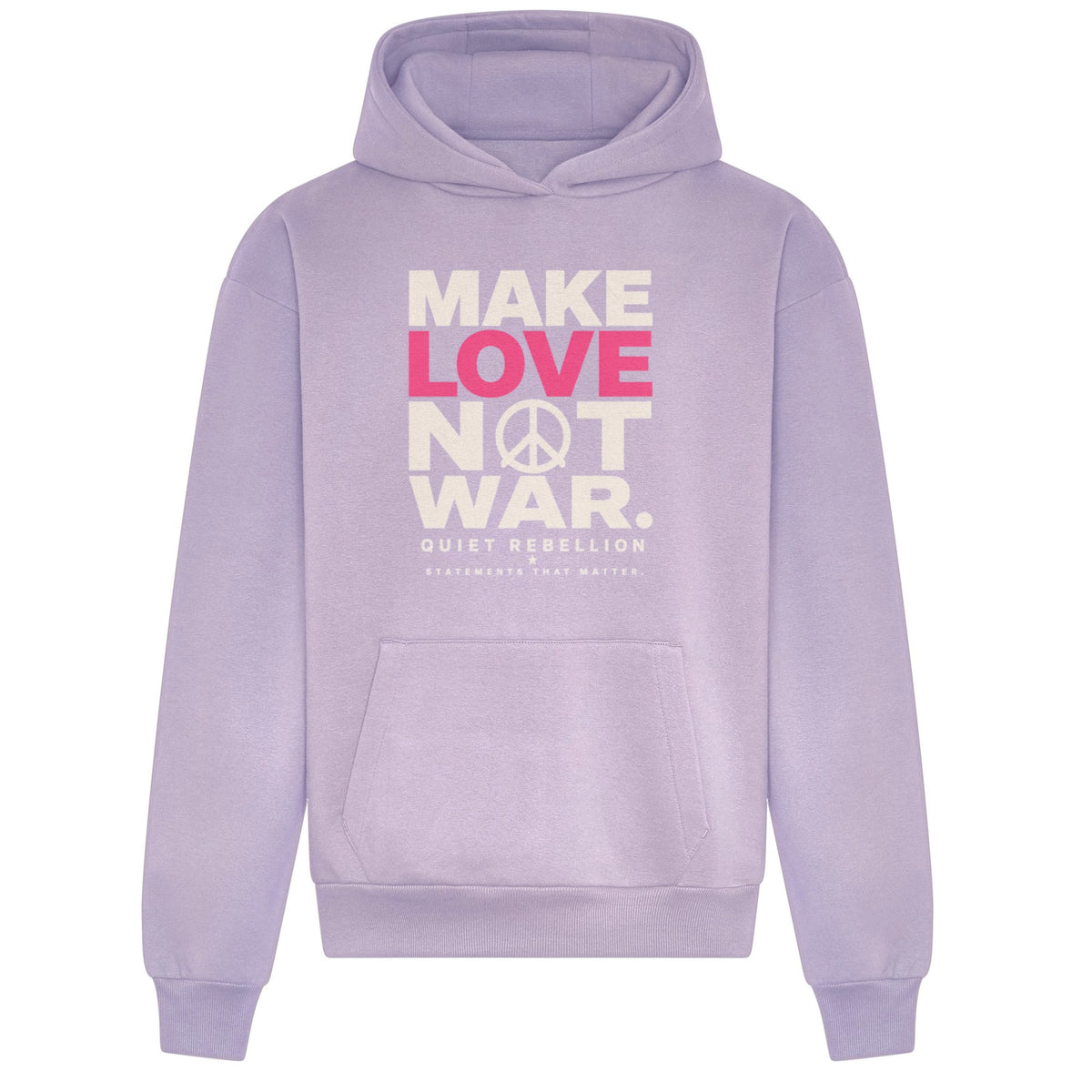 MAKE LOVE NOT WAR - Frontprinted Relaxed Fit Statement Hoodie