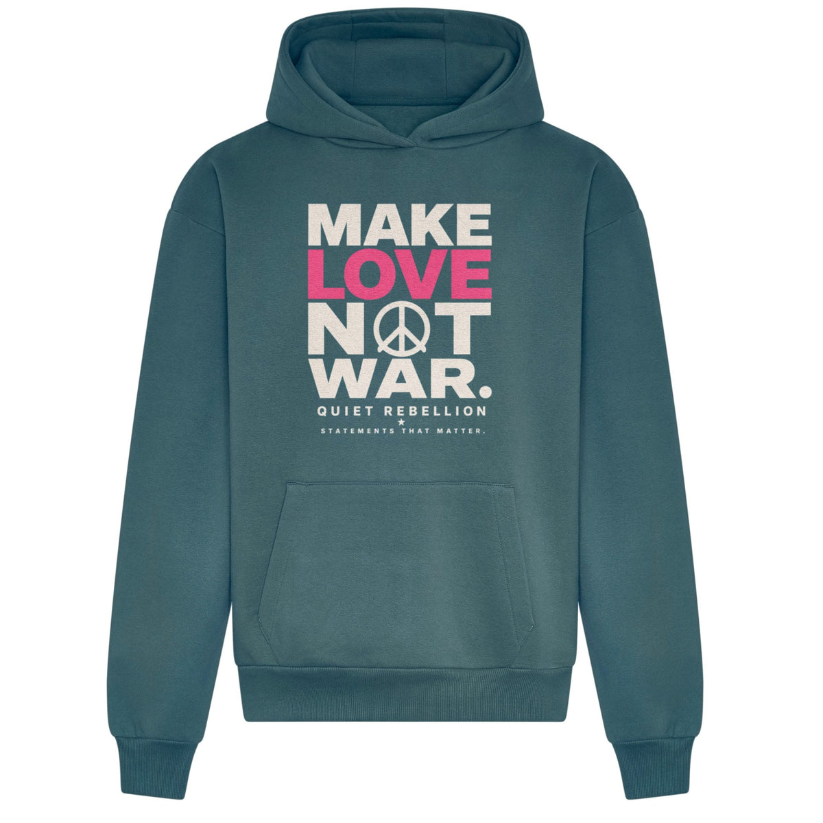 MAKE LOVE NOT WAR - Frontprinted Relaxed Fit Statement Hoodie