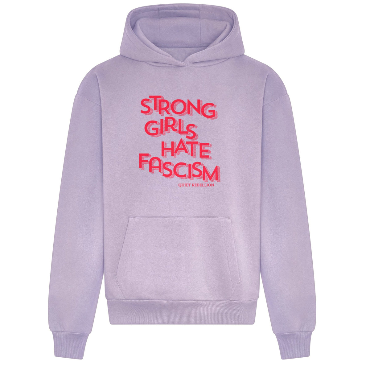 Strong Girls Hate Fashism - Frontprited Relaxed Fit Statement Hoodie