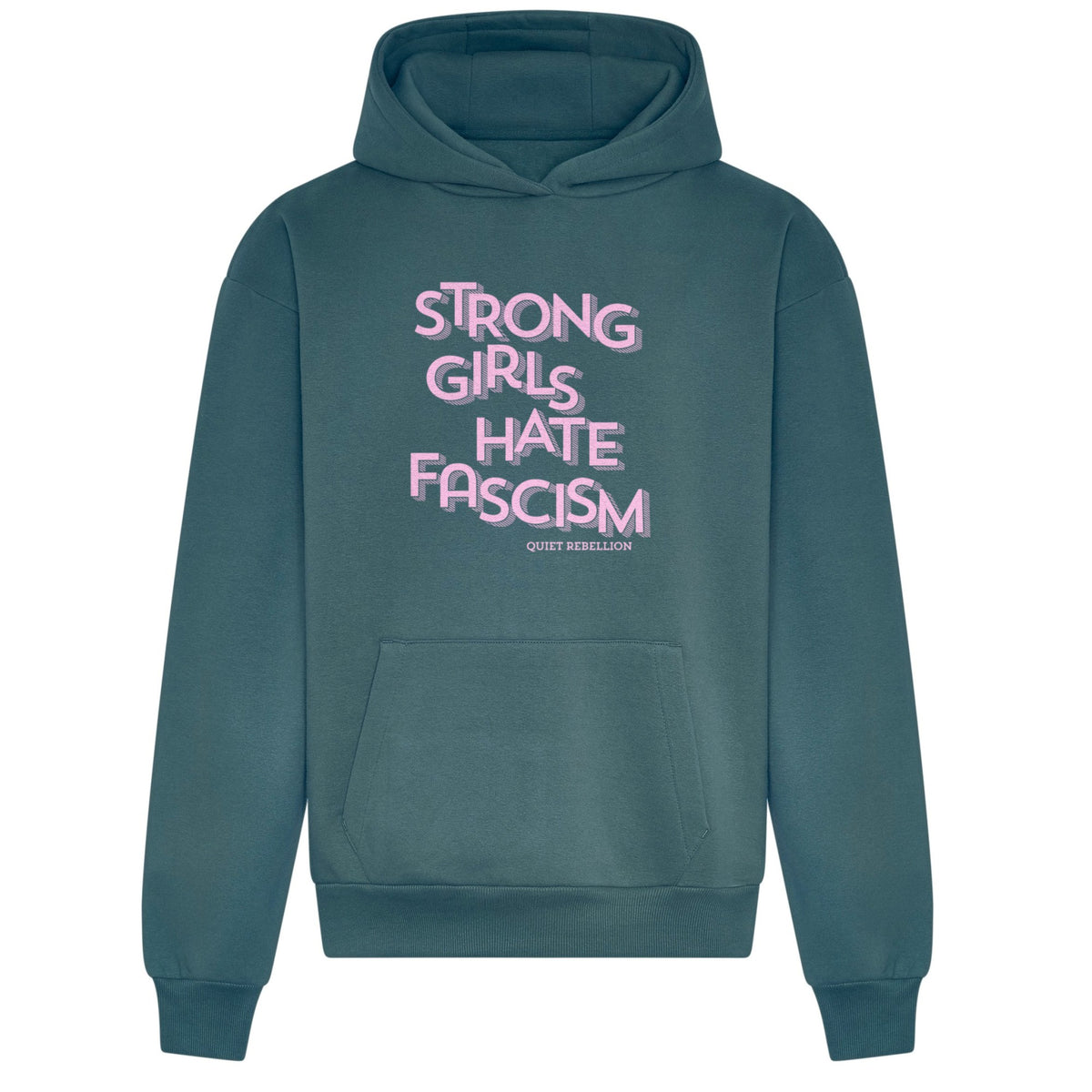 Strong Girls Hate Fashism - Frontprited Relaxed Fit Statement Hoodie