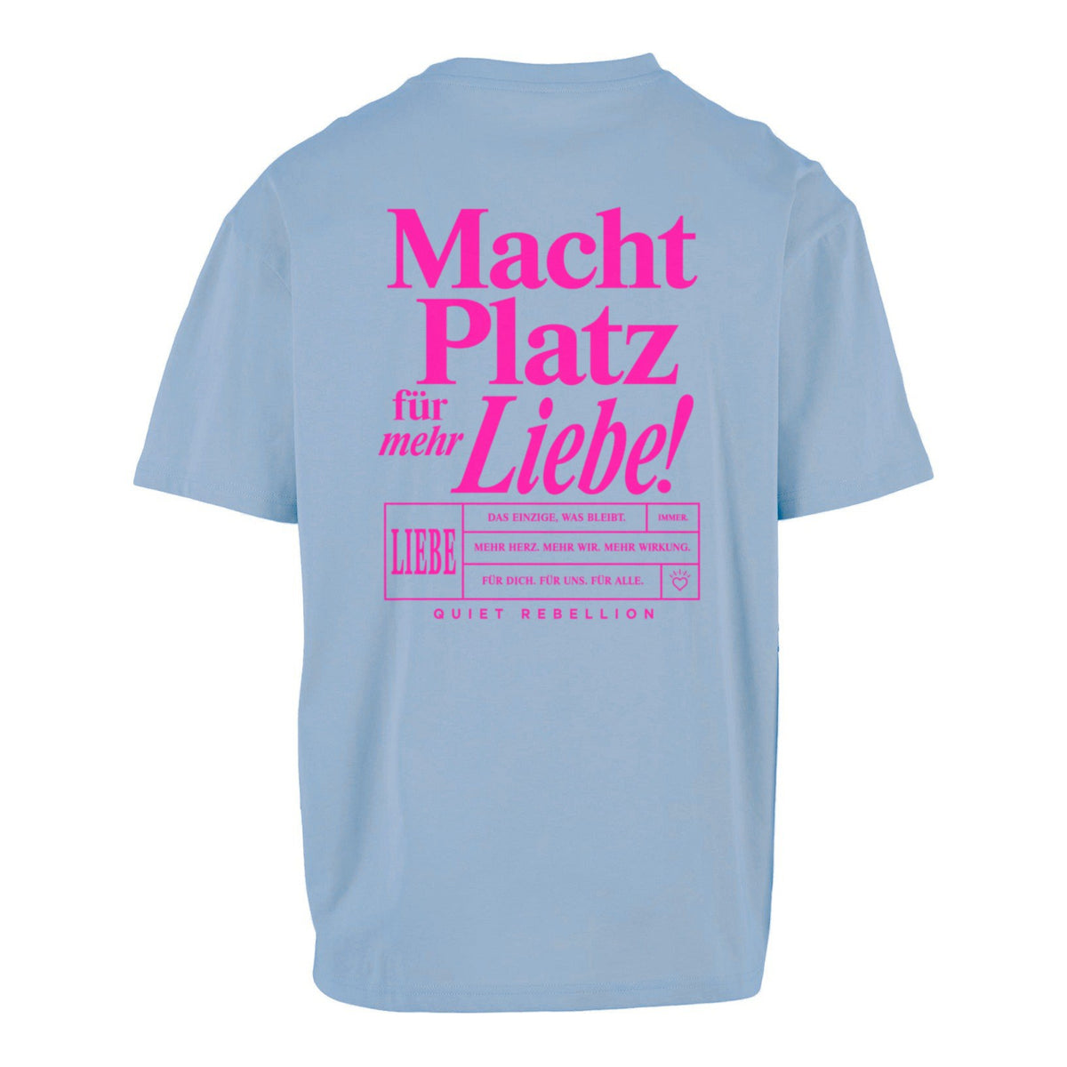 Macht Platz für mehr Liebe - Unisex Oversized Statement Shirt / Front & Backprint