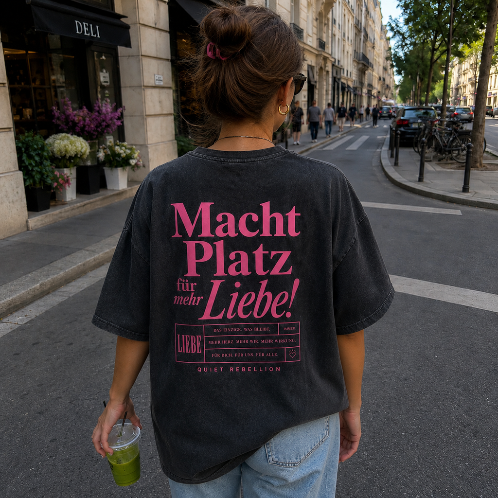 Macht Platz für mehr Liebe - Oversized Statement Shirt
