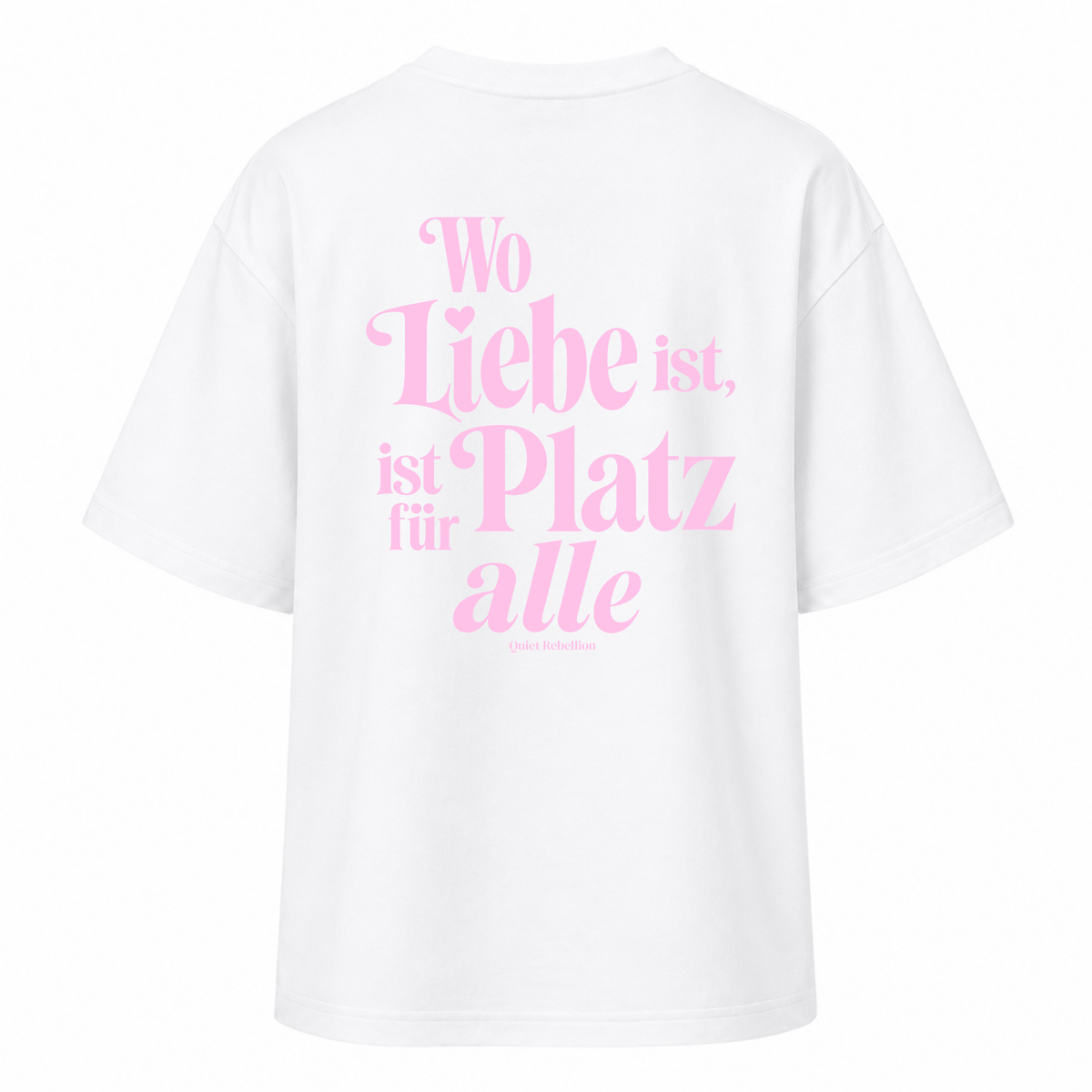     Weißes Oversized Statement Shirt mit „Wo Liebe ist, ist Platz für alle“-Rückenprint