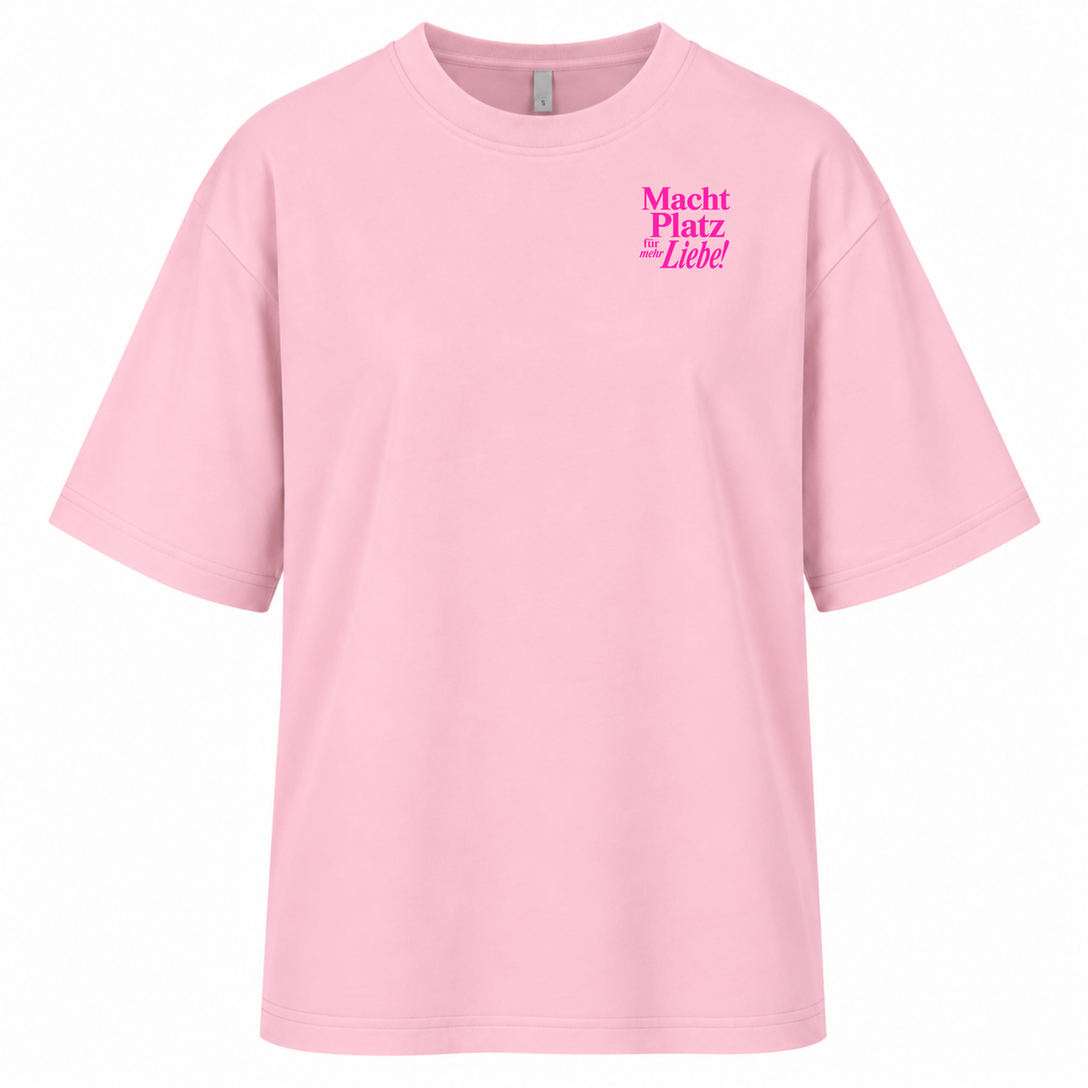 Macht Platz für mehr Liebe - Women‘s Oversized Statement Shirt