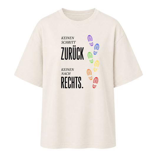 Keinen Schritt zurück. Keinen nach rechts - Women‘s Oversized Statement Shirt