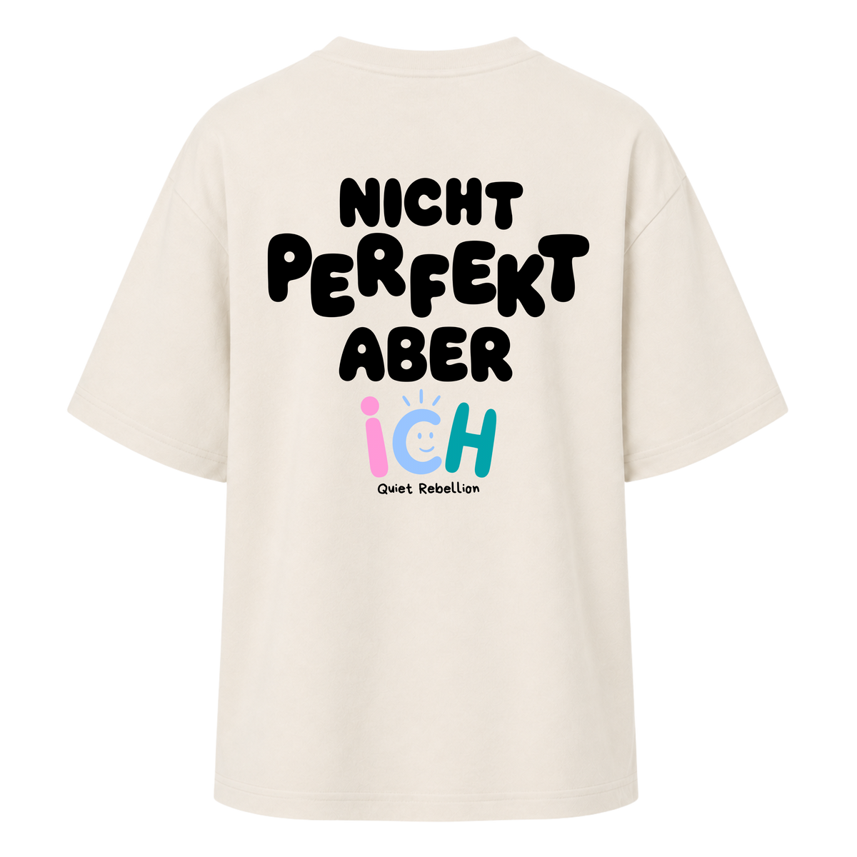 Nicht perfekt aber ich - Women‘s Oversized Statement Shirt