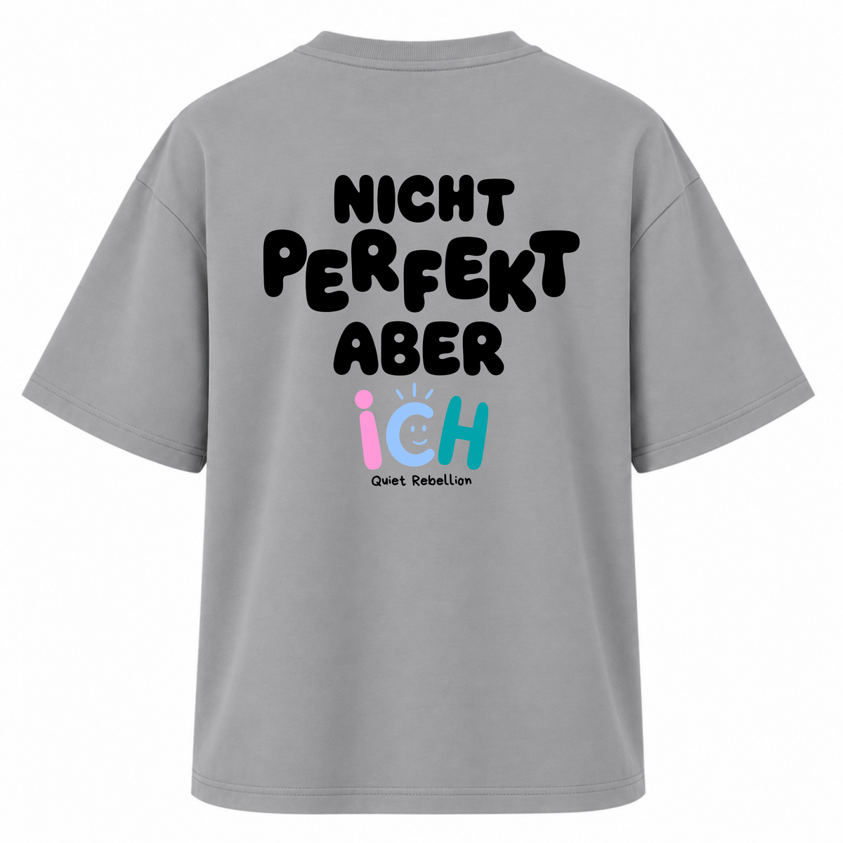 Nicht perfekt aber ich - Women‘s Oversized Statement Shirt