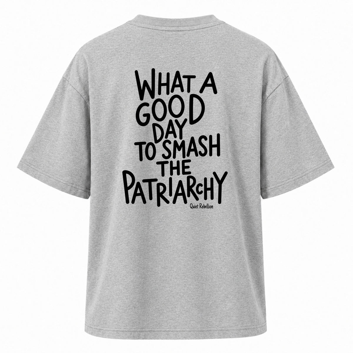 Good Day To Smash The Patriarchy - Women‘s Oversized Statement Shirt