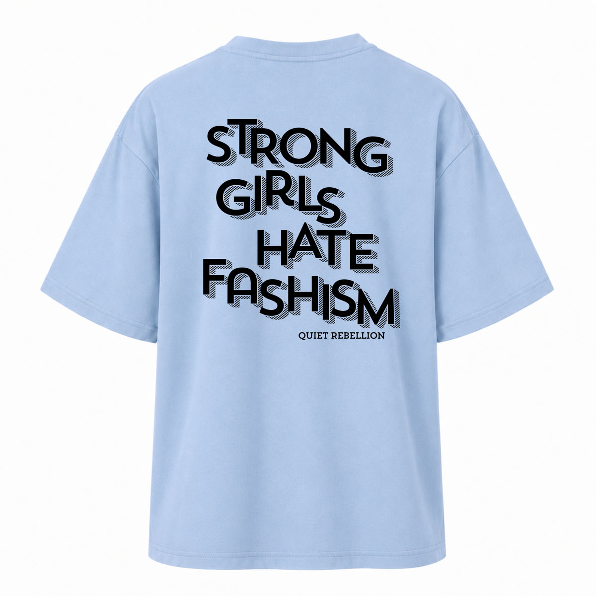 Strong Girls Hate Fashism - Women‘s Oversized T-Shirt