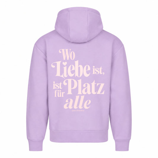 Wo Liebe ist, ist Platz für alle - Statement Hoodie / Relaxed Fit / Backprint