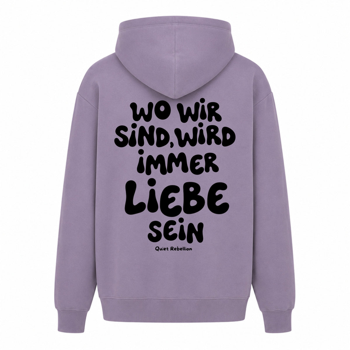 Wo wir sind wird immer Liebe sein - Statement Hoodie / Regular Fit /Backprint