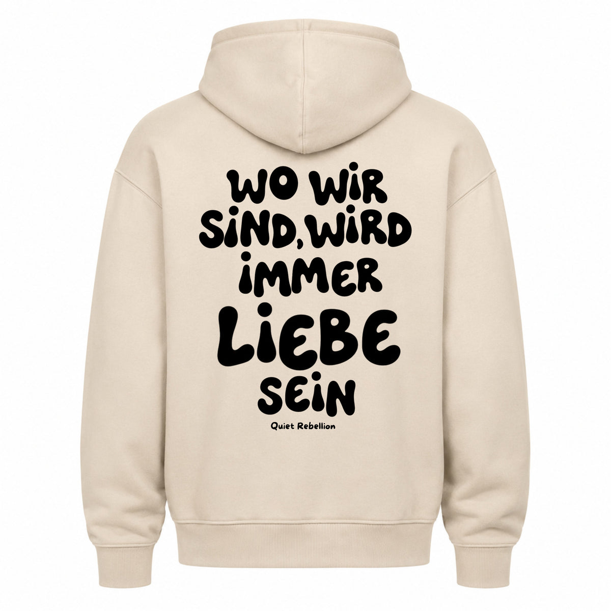 Wo wir sind wird immer Liebe sein - Statement Hoodie / Regular Fit /Backprint