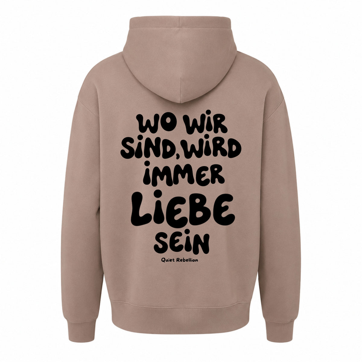 Wo wir sind wird immer Liebe sein - Statement Hoodie / Regular Fit /Backprint