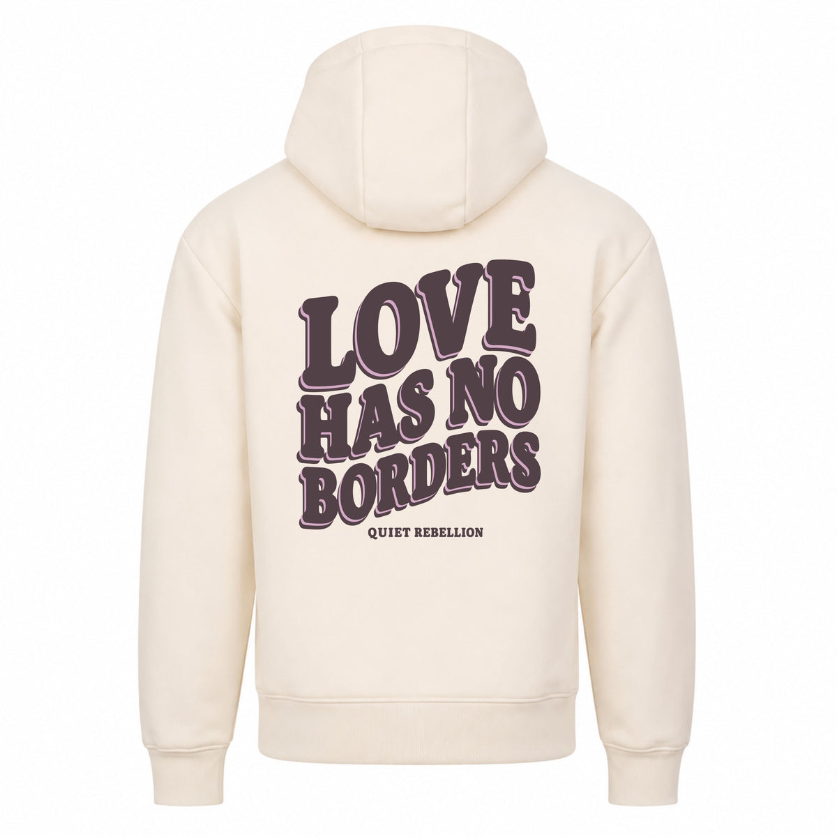 LOVE HAS NO BORDERS - Statement Hoodie / Relaxed Fit / Backprint