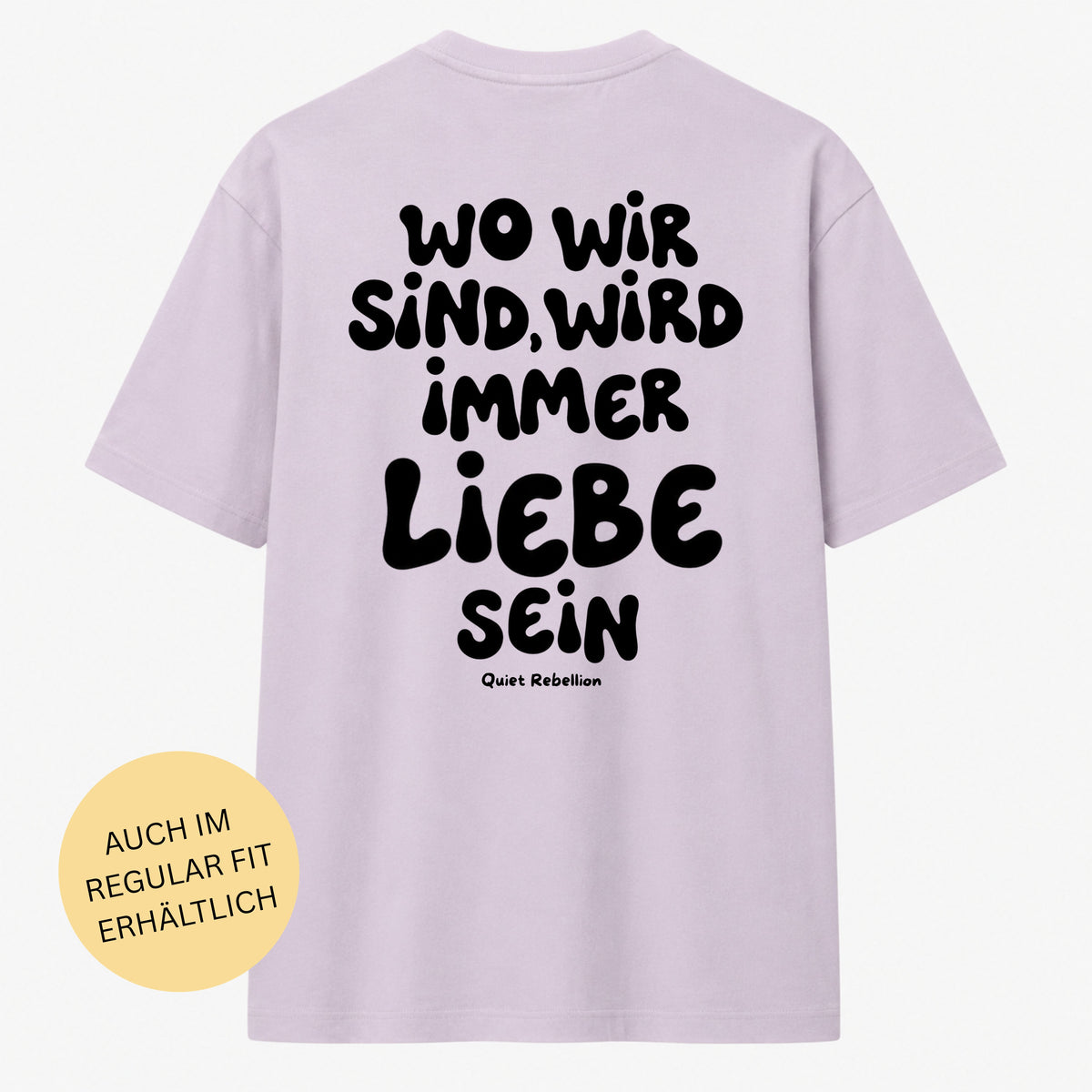 Wo wir sind wird immer Liebe sein - Oversized Statement Shirt