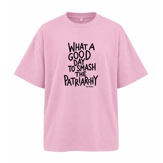 Good Day To Smash The Patriarchy - Women‘s Oversized Feminist Shirt