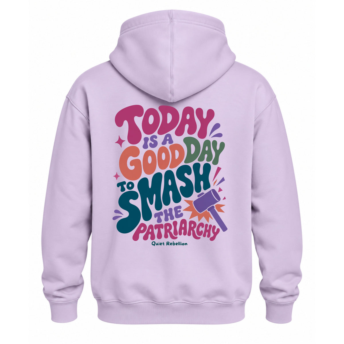 A Good Day To Smash The Patriarchy - Relaxed Fit Statement Hoodie