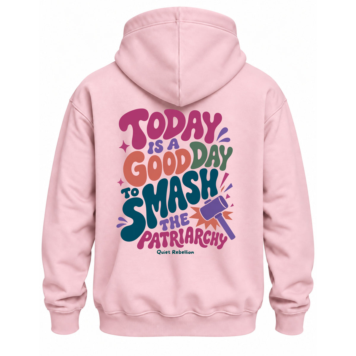 A Good Day To Smash The Patriarchy - Relaxed Fit Statement Hoodie
