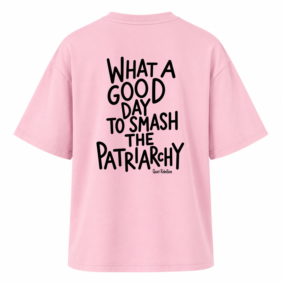Good Day To Smash The Patriarchy - Women‘s Oversized Statement Shirt
