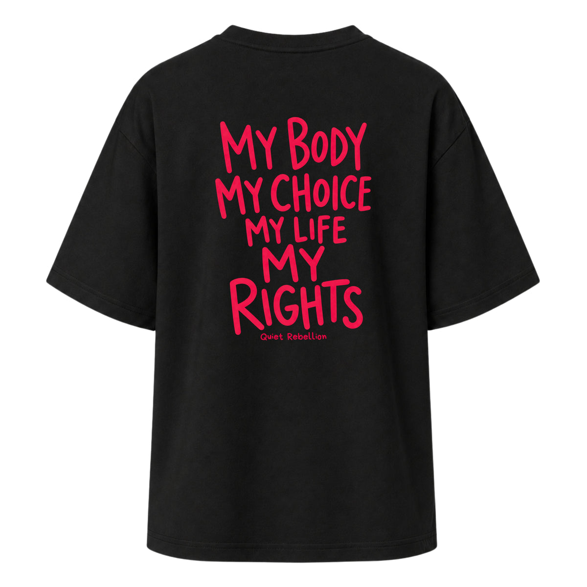 My Body. My Rights - Women‘s Oversized Statement Shirt