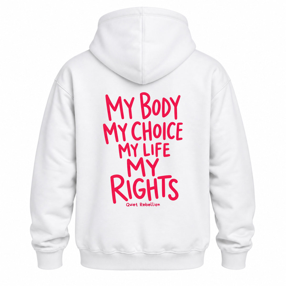 My Body. My Rights. - Relaxed Fit Statement Hoodie