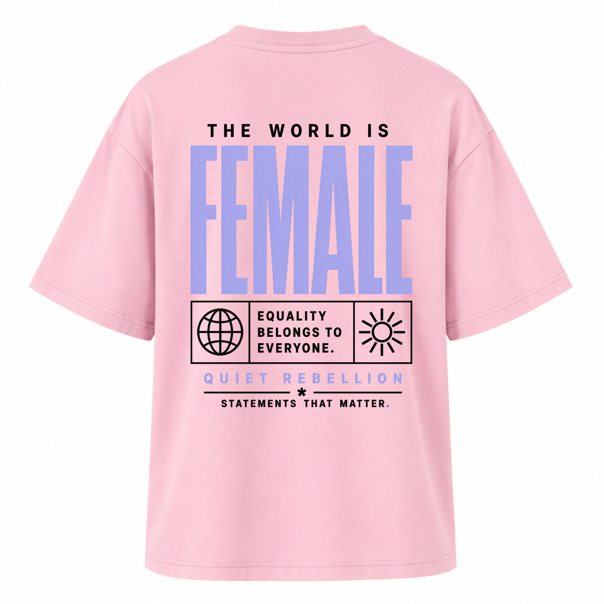 The World is Female - Women‘s Oversized Feminist Shirt