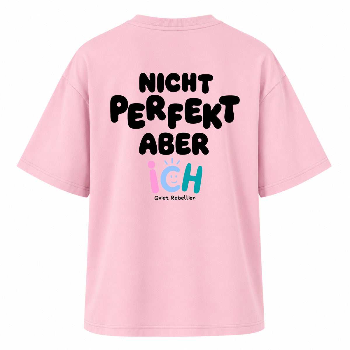 Nicht perfekt aber ich - Women‘s Oversized Statement Shirt