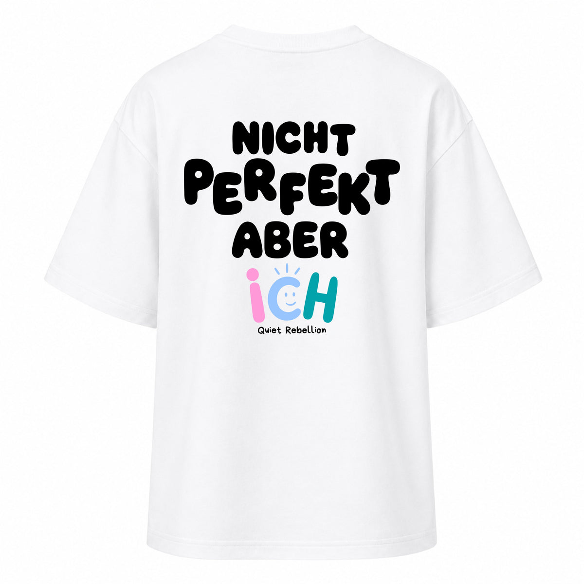 Nicht perfekt aber ich - Women‘s Oversized Statement Shirt