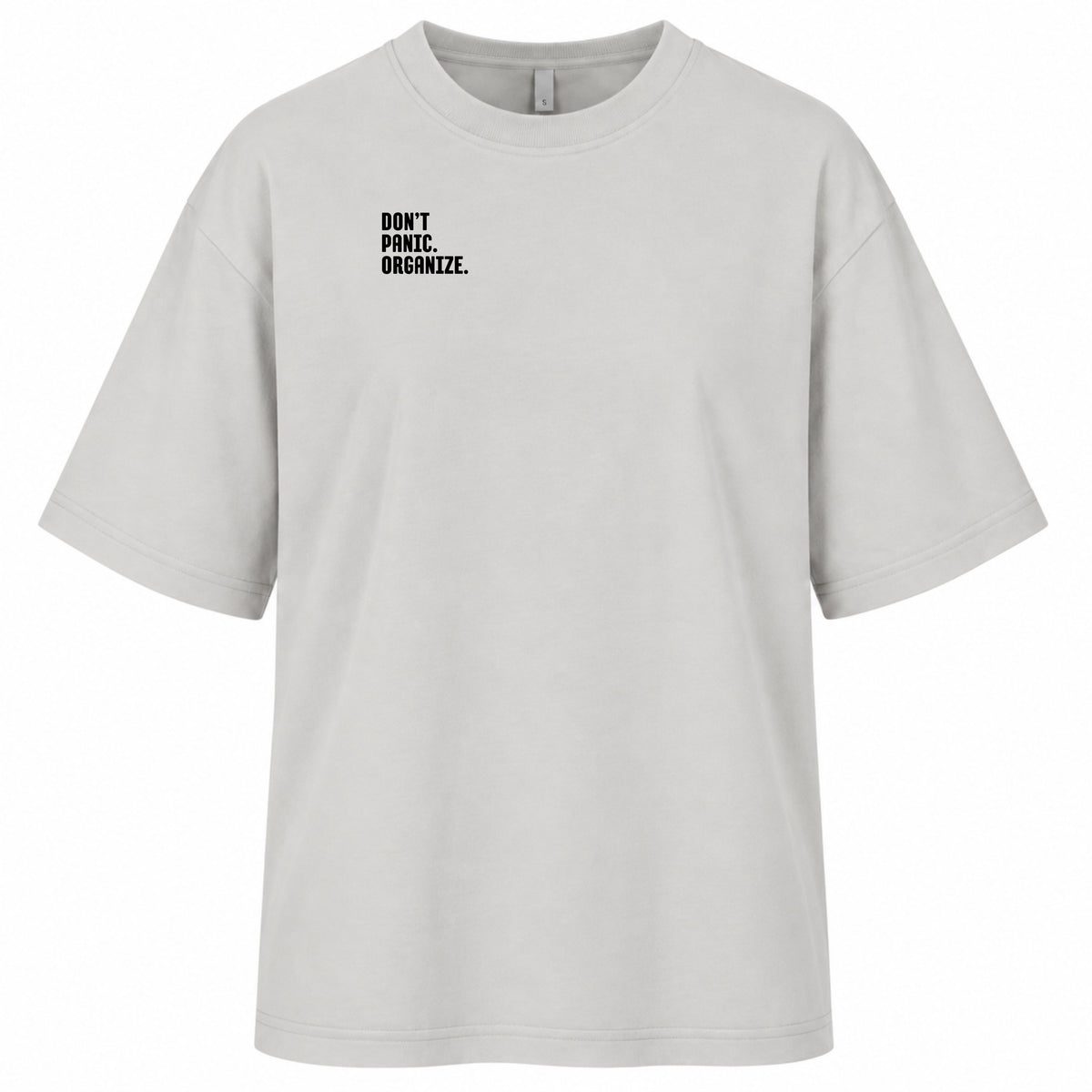 DON‘T PANIC. ORGANIZE - Women‘s Oversized T-Shirt