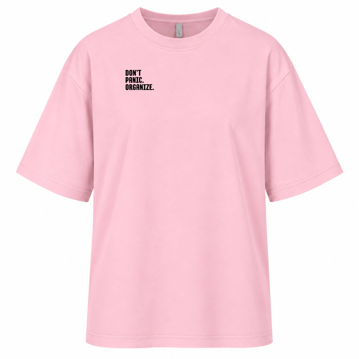 DON‘T PANIC. ORGANIZE - Women‘s Oversized T-Shirt